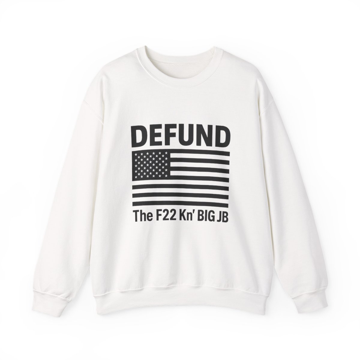 Defund Anti Big JB Bold Statement Sweatshirt - Official sweatshirts merchandise