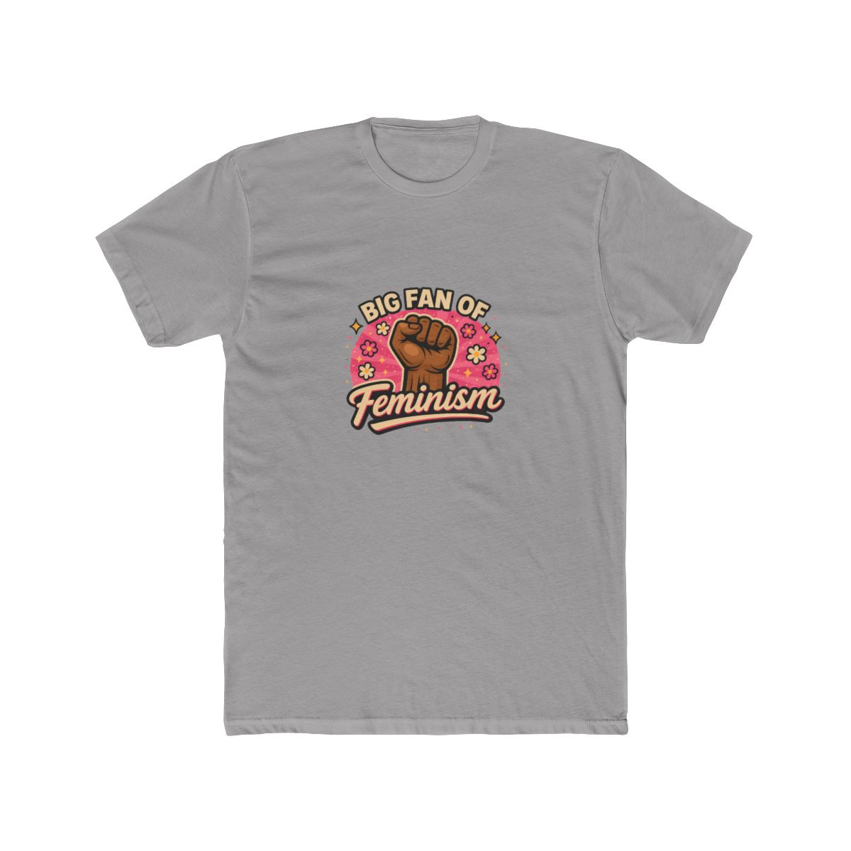 Big Fan of Feminism Raised Fist Human Rights T-Shirt - Official t-shirts merchandise