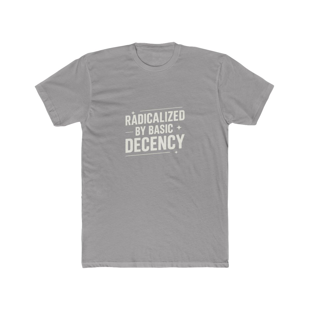Radicalized-by-basic-decency T-Shirt
