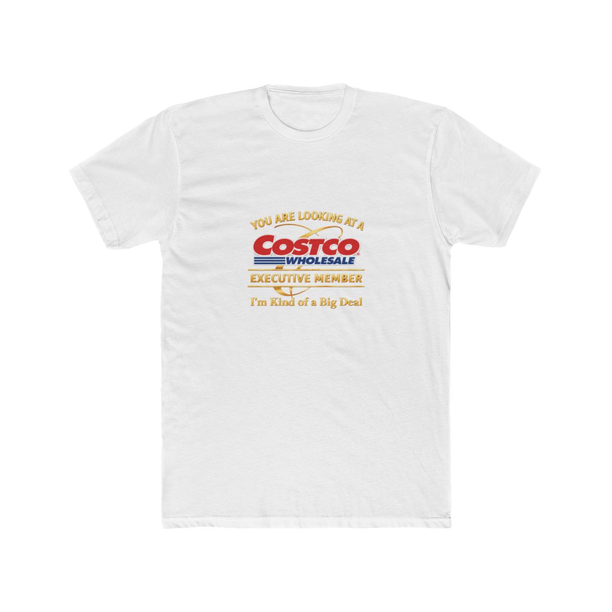 Costco Executive Member I'm Kind of a Big Deal T-Shirt - Official t-shirts merchandise
